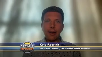 Nevada Newsmakers – Jun 2, 2023 – Kyle Roerink, Executive Director, Great Basin Water Network