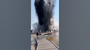 Hydrothermal eruption at Yellowstone sends tourists running